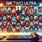 Learn about Gktwo Ultra, its movie collection, how to use it, download features, and its role in digital entertainment.